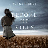 Before He Kills - Blake Pierce