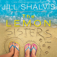 The Lemon Sisters: A Novel - Jill Shalvis