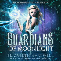 Guardians of Moonlight: A Reverse Harem Paranormal Fantasy Romance - Elizabeth Hartwell