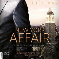 New York Affair - Band 1: Eine Woche in New York - Louise Bay