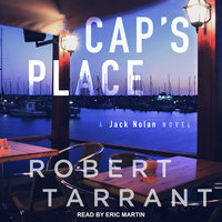 Cap's Place: A Jack Nolan Novel - Robert Tarrant