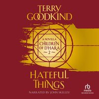 Hateful Things: The Children of D'Hara, episode 2 - Terry Goodkind