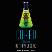 Cured: A Stung Novel - Bethany Wiggins