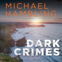 Dark Crimes - Michael Hambling