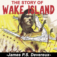 The Story of Wake Island - James P. S. Devereux