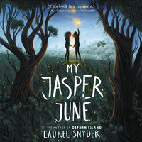 My Jasper June - Laurel Snyder