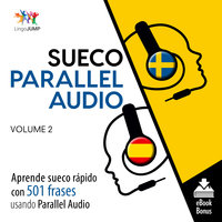 Sueco Parallel Audio – Aprende sueco rápido con 501 frases usando Parallel Audio - Volumen 2 - Lingo Jump