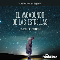 El Vagabundo de las Estrellas - Jack London