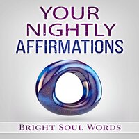 Your Nightly Affirmations - Bright Soul Words