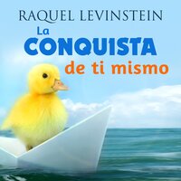 La Conquista de ti mismo - Raquel Levinstein