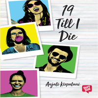 19 Till I Die - Anjali Kirpalani