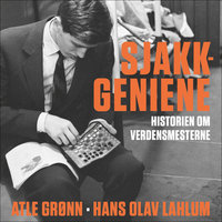 Sjakkgeniene - Hans Olav Lahlum, Atle Grønn