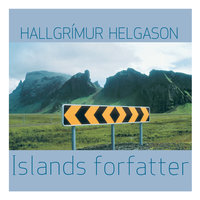 Islands forfatter - Hallgrímur Helgason