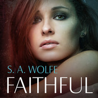 Faithful - S. A. Wolfe