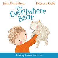 The Everywhere Bear: Book and CD Pack - Julia Donaldson