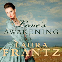 Love's Awakening - Laura Frantz