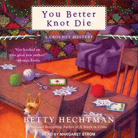 You Better Knot Die - Betty Hechtman