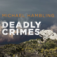Deadly Crimes - Michael Hambling