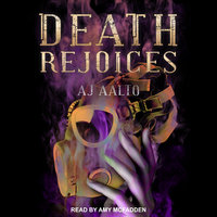 Death Rejoices - A.J. Aalto