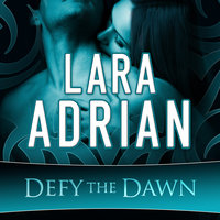 Defy the Dawn - Lara Adrian