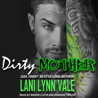 Dirty Mother - Lani Lynn Vale