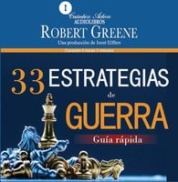 33 estrategias de guerra, Guía rápida/ The 33 strategies of war - Robert Greene