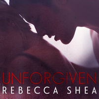 Unforgiven - Rebecca Shea