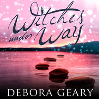 Witches Under Way - Debora Geary
