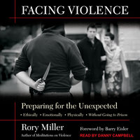 Facing Violence: Preparing for the Unexpected - Rory Miller