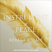 Instrument of Peace - Rebecca Hall
