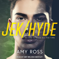 Jek/Hyde - Amy Ross