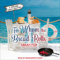For Whom The Bread Rolls - Sarah Fox