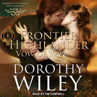 Frontier Highlander: Vow of Love - Dorothy Wiley