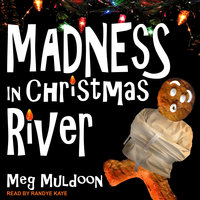 Madness in Christmas River: A Christmas Cozy Mystery - Meg Muldoon