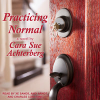 Practicing Normal - Cara Sue Achterberg