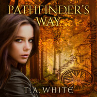 Pathfinder's Way: A Novel of the Broken Lands - T. A. White