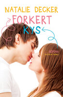 Forkert kys - Natalie Decker