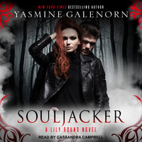 Souljacker: A Lily Bound Novel - Yasmine Galenorn