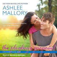 The Playboy's Proposal - Ashlee Mallory