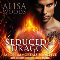 Seduced by a Dragon - Alisa Woods
