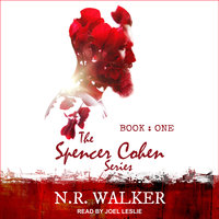 The Spencer Cohen Series: Book One - N.R. Walker