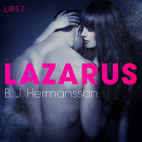 Lazarus - eroottinen novelli - B.J. Hermansson