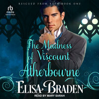 The Madness of Viscount Atherbourne - Elisa Braden