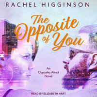 The Opposite of You - Rachel Higginson