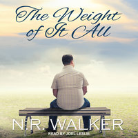 The Weight Of It All - N.R. Walker