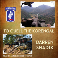 To Quell the Korengal - Darren Shadix