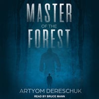 Master of the Forest - Artyom Dereschuk