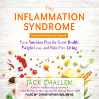 The Inflammation Syndrome: Your Nutrition Plan for Great Health, Weight Loss, and Pain-Free Living - Jack Challem