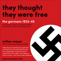 They Thought They Were Free - Milton Mayer