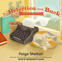 To Helvetica and Back - Paige Shelton